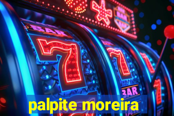 palpite moreira